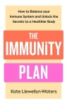 The Immunity Plan Kate Llewellyn-Waters