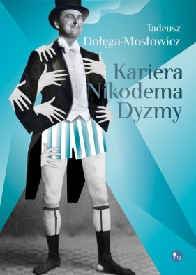 Kariera Nikodema Dyzmy - Tadeusz Dołęga-Mostowicz