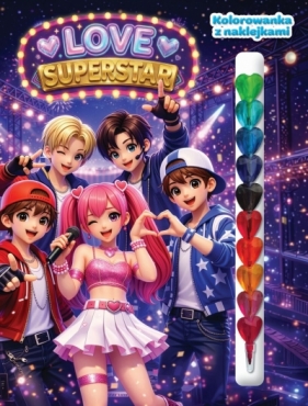 Love Superstar. Kolorowanka z naklejkami - Opracowanie zbiorowe