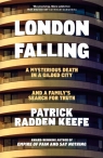 London Falling: A Mysterious Death in a Gilded City, and a Family’s Search for Patrick Radden Keefe