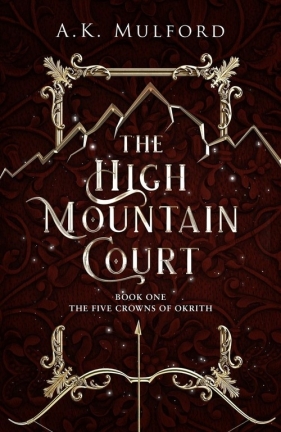 The High Mountain Court - Mulford A.K.