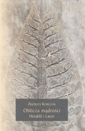 Oblicza mądrości Heraklit i Laozi