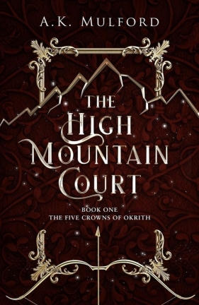 The High Mountain Court - A.K. Mulford