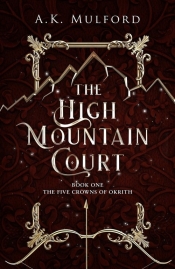 The High Mountain Court - A.K. Mulford