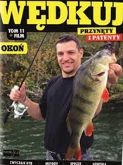 Wędkuj Przynęty i patenty Tom 11 + film Okoń - Opracowanie zbiorowe