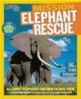 National Geographic Kids Mission: Elephant Rescue Ashlee Brown Blewett, Ashlee Brown Blewett