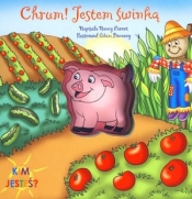 Chrum! Jestem świnką. Kim jesteś? - Nancy Parent