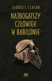Najbogatszy człowiek w Babilonie - George Samuel Clason
