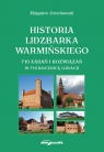 Historia Lidzbarka Warmińskiego 710 zadań i rozwiązań w 710 rocznicę Grochowski Zbigniew