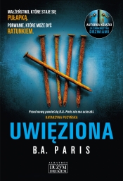 Uwięziona. Wielkie Litery - B.A. Paris