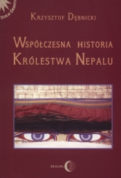 Współczesna historia królestwa Nepalu - Dębnicki Krzysztof