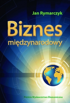 Biznes międzynarodowy - Rymarczyk Jan