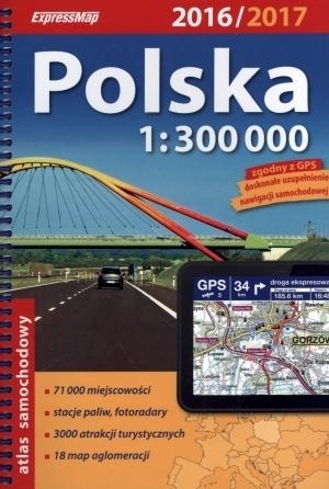 Polska 2016/2017. Atlas samochodowy w skali 1:300 000