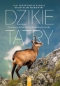 Dzikie Tatry. - Jan Krzeptowski-Sabała, Władysław Bętkowski