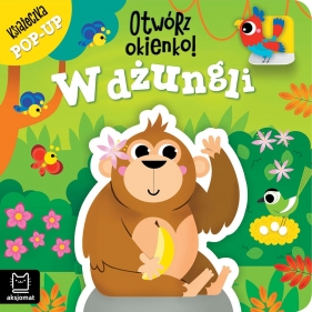 Otwórz okienko! W dżungli. Książeczka pop-up - Anna Podgórska