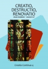 Creatio, destructio, renovatio. Znaki harmonii red. Renata Chrzanowska