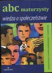 ABC maturzysty Wiedza o społeczeństwie