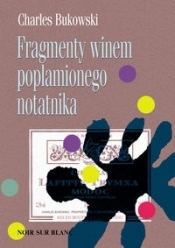 Fragmenty winem poplamionego notatnika - Charles Bukowski