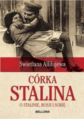 Córka Stalina - Swietłana Alliłujewa