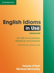 English Idioms in Use Advanced - Felicity O'Dell, Michael McCarthy