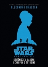 Star Wars Księżniczka, łajdak i chłopak z Tatooine  Bracken Alexandra