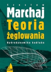 Teoria żeglowania - Marchaj Czesław