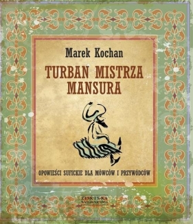 Turban mistrza Mansura - Kochan Marek
