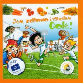 Jem zdrowo i strzelam gole - <br />