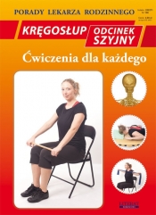 Kręgosłup Odcinek szyjny Ćwiczenia dla każdego - Emilia Chojnowska