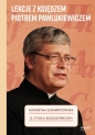 Lekcje z księdzem Piotrem Pawlukiewiczem - Katarzyna Szkarpetowska, o. Tytus Mariusz Boguszyński OFM