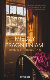 Między pragnieniami - Anna Bednarska