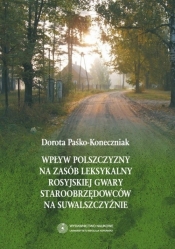 Wpływ polszczyzny na zasób leksykalny rosyjskiej gwary staroobrzędowców na Suwalszczyźnie