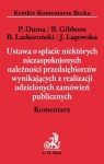 Ustawa o spłacie niektórych niezaspokojonych należności przedsiębiorców, wynikających z realizacji u