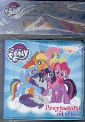 My Little Pony Wesoła kąpiel - Przyjaciółki od... - Opracowanie zbiorowe