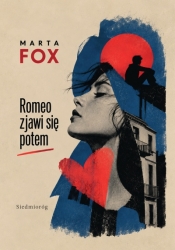 Romeo zjawi się potem. Pierwsza miłość - Marta Fox