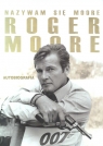 Nazywam się Moore Roger Moore Autobiografia Moore Roger
