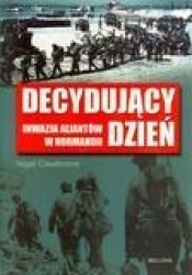 Decydujący dzień Inwazja Aliantów w Normandii