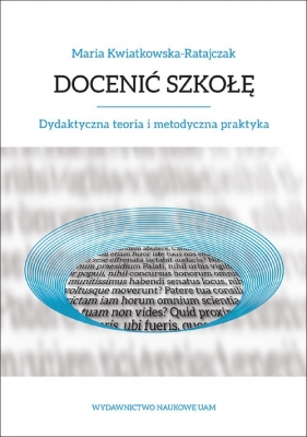 Docenić szkołę. - Maria Kwiatkowska-Ratajczak