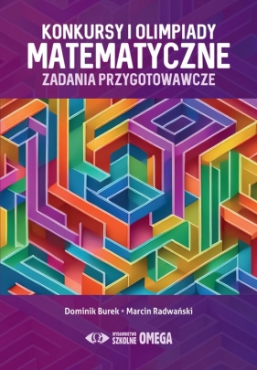 Konkursy i olimpiady matematyczne - Dominik Burek, Marcin Radwański