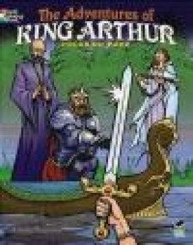 The Adventures of King Arthur Coloring Book Arkady Roytman