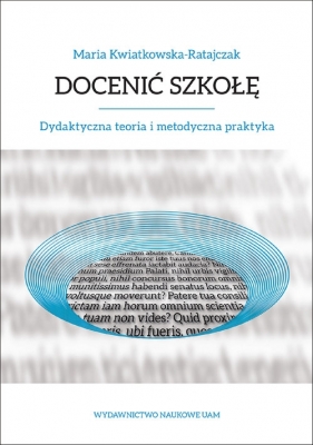 Docenić szkołę. - Maria Kwiatkowska-Ratajczak