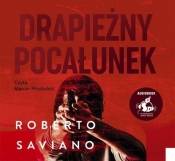 Drapieżny pocałunek (Audiobook) - Saviano Roberto