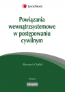 Powiązania wewnątrzsystemowe  w postępowaniu cywilnym Cieślak Sławomir