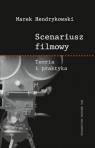 Scenariusz filmowy Teoria i praktyka Hendrykowski Marek