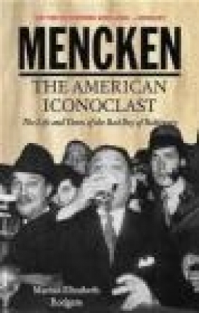 Mencken - Marion Elizabeth Rodgers, E Rodgers