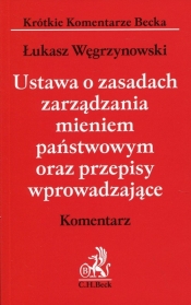 Ustawa o zasadach zarządzania mieniem państwowym oraz przepisy wprowadzające Komentarz - Węgrzynowski Łukasz