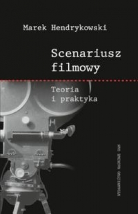 Scenariusz filmowy - Hendrykowski Marek