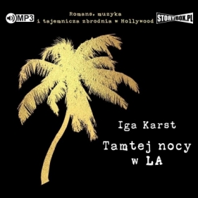 Tamtej nocy w LA audiobook - Iga Karst
