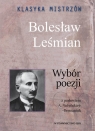 Klasyka mistrzów Bolesław Leśmian Wybór poezji Bolesław Leśmian