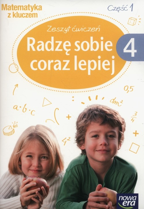 Matematyka z kluczem 4 Radzę sobie coraz lepiej Zeszyt ćwiczeń Część 1